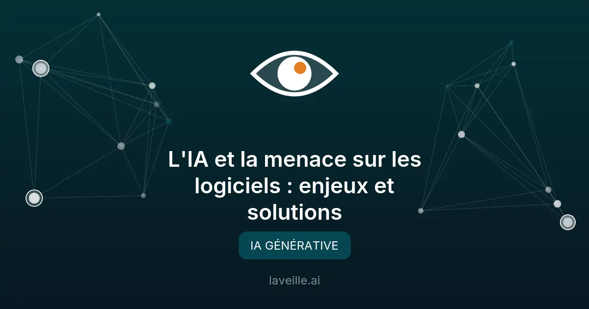 L'IA et la menace sur les logiciels : enjeux et solutions