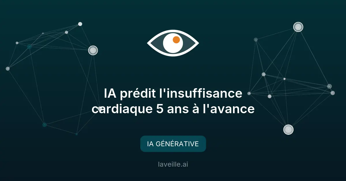 IA prédit l'insuffisance cardiaque 5 ans à l'avance