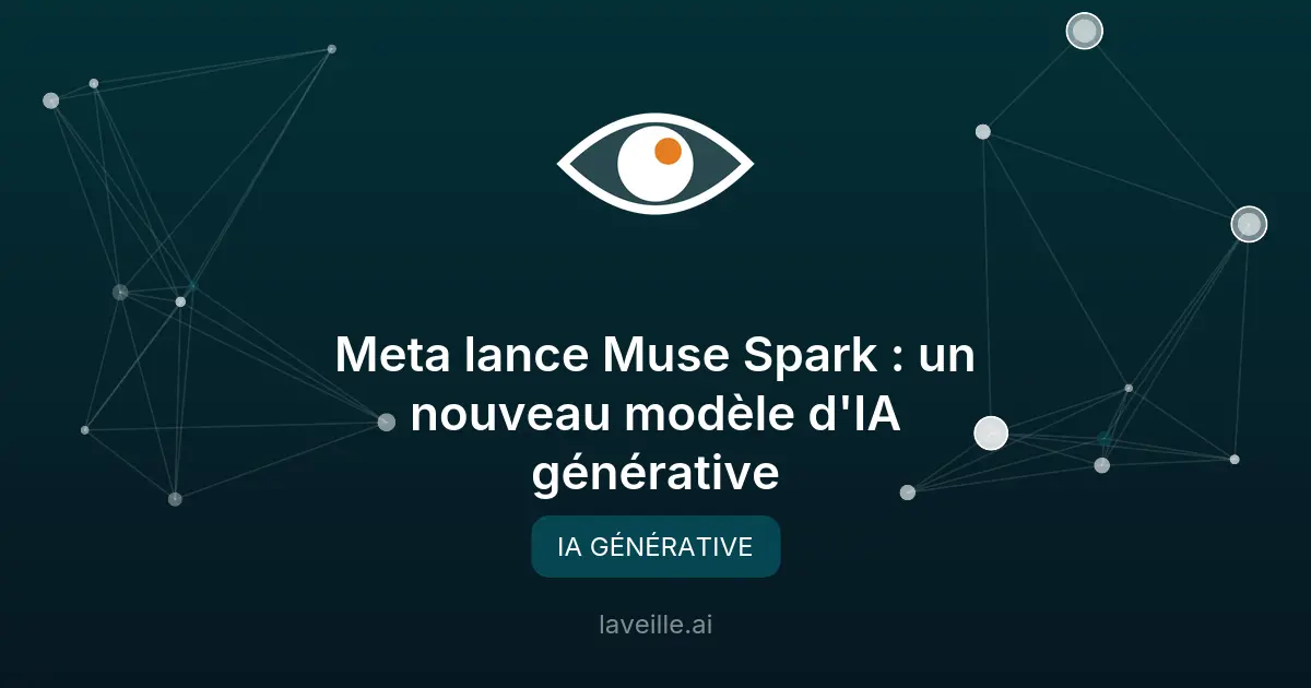 Meta lance Muse Spark : un nouveau modèle d'IA générative