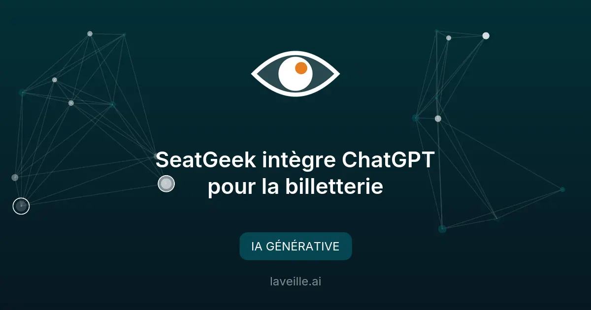 SeatGeek intègre ChatGPT pour la billetterie