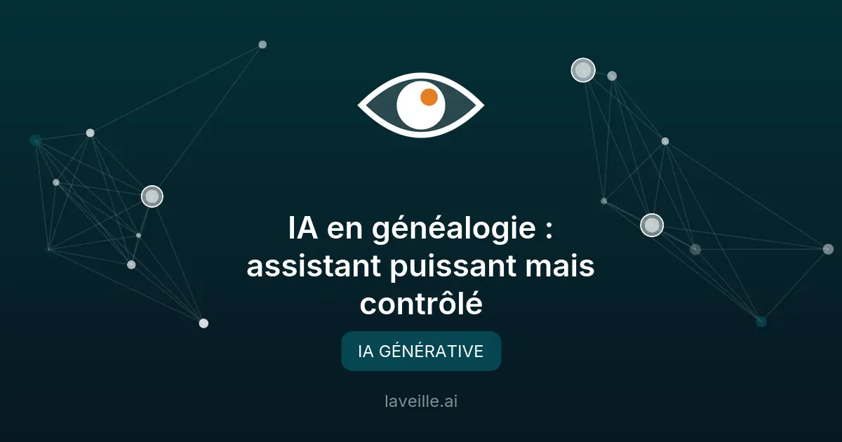 IA en généalogie : assistant puissant mais contrôlé