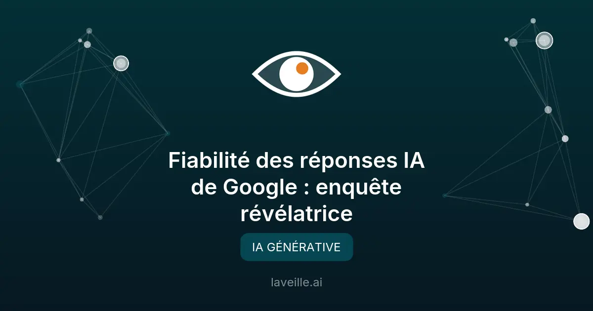 Fiabilité des réponses IA de Google : enquête révélatrice