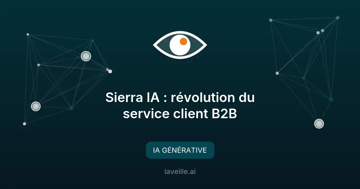 Sierra IA : révolution du service client B2B