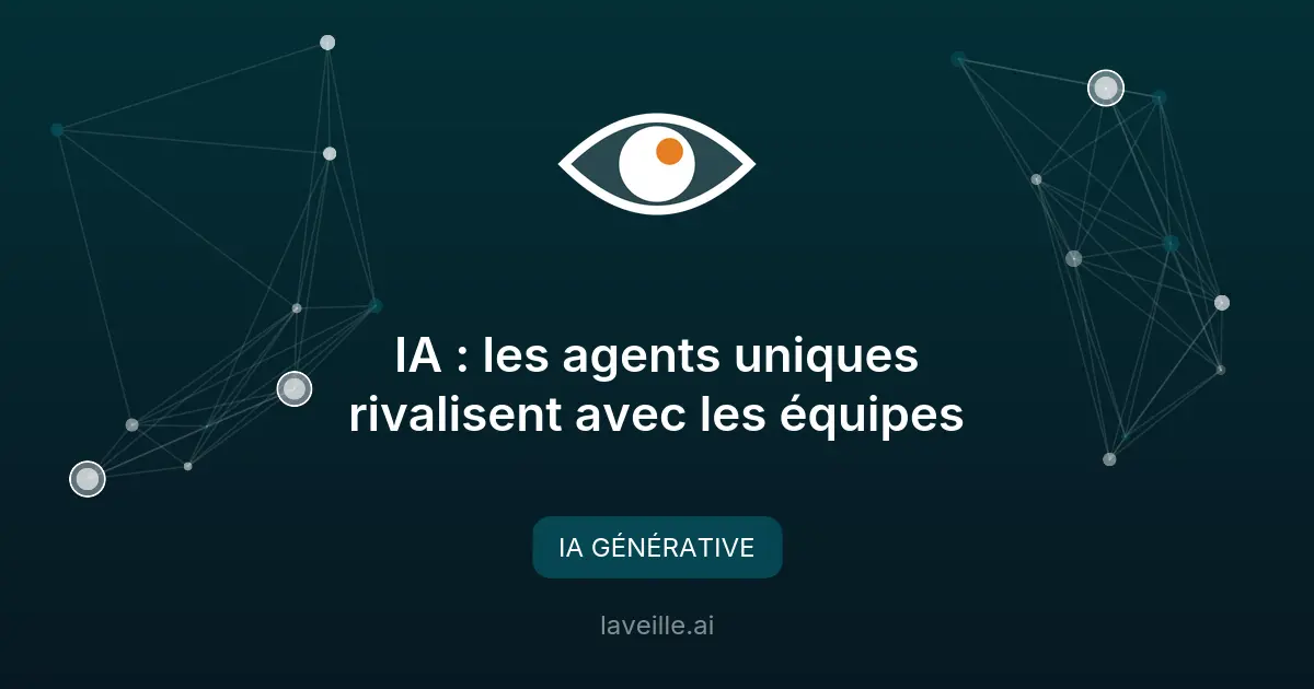IA : les agents uniques rivalisent avec les équipes