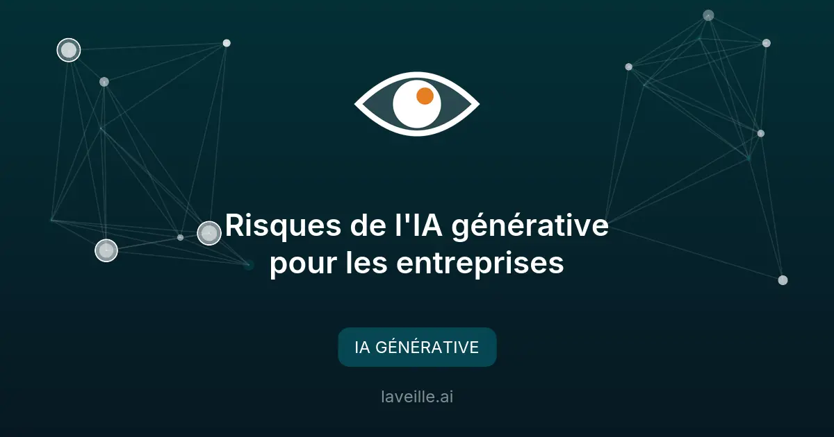 Risques de l'IA générative pour les entreprises