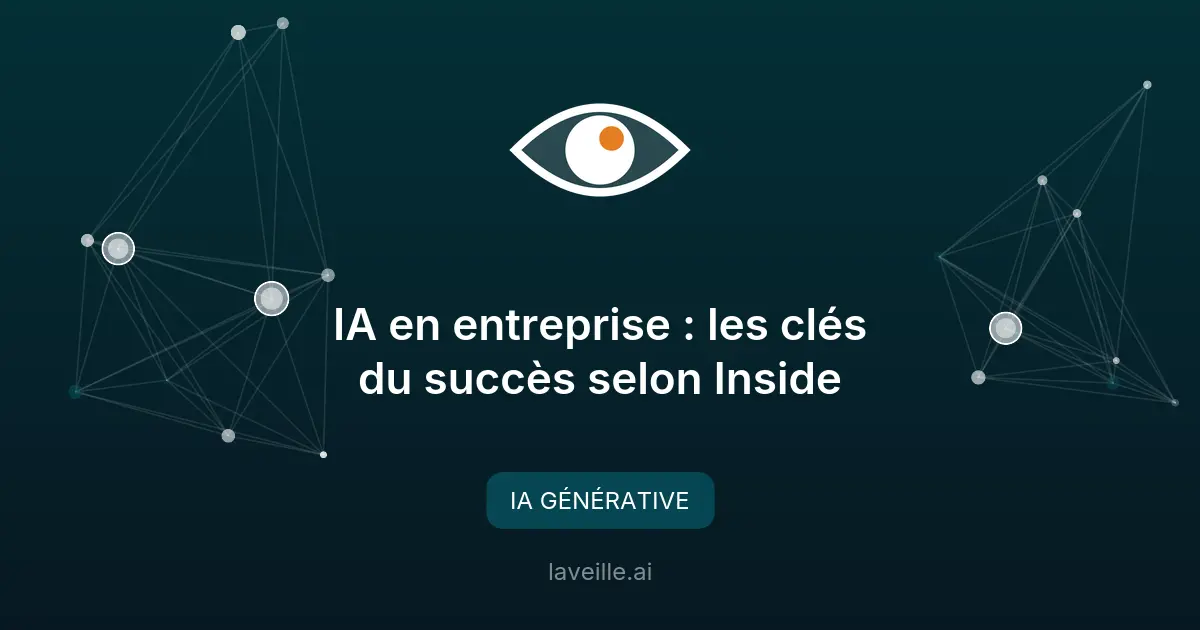 IA en entreprise : les clés du succès selon Inside
