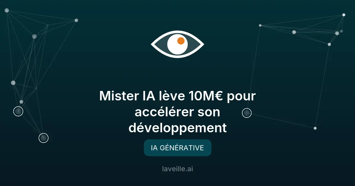 Mister IA lève 10M€ pour accélérer son développement