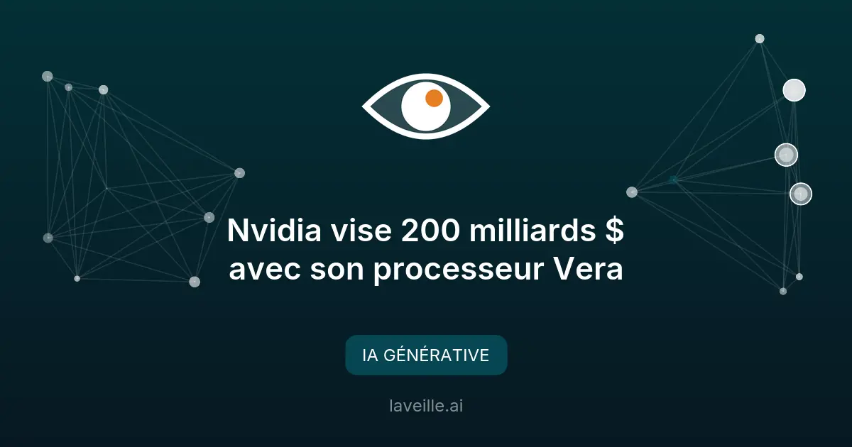 Nvidia vise 200 milliards $ avec son processeur Vera