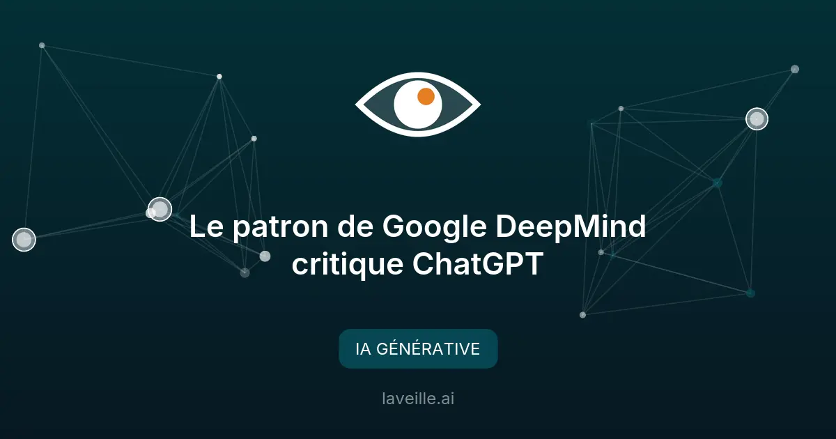 Le patron de Google DeepMind critique ChatGPT