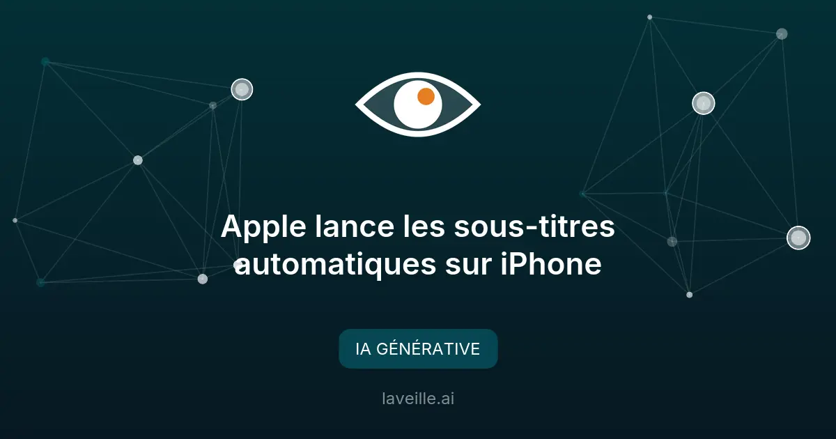 Apple lance les sous-titres automatiques sur iPhone