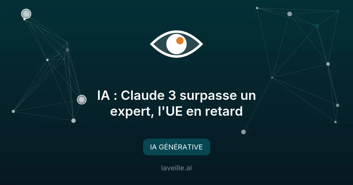 IA : Claude 3 surpasse un expert, l'UE en retard