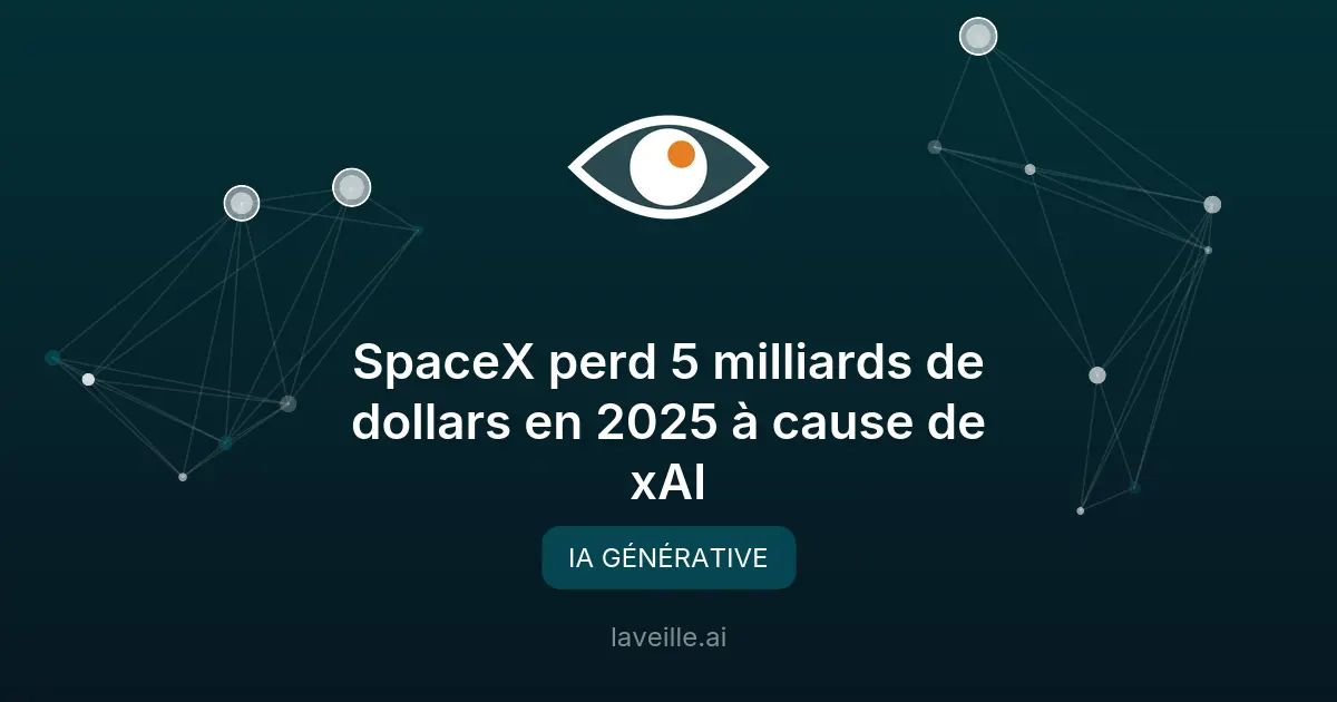 SpaceX perd 5 milliards de dollars en 2025 à cause de xAI