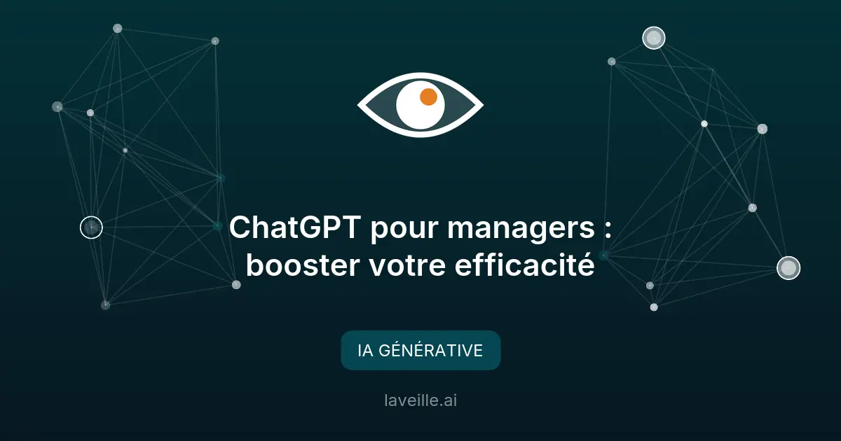 ChatGPT pour managers : booster votre efficacité