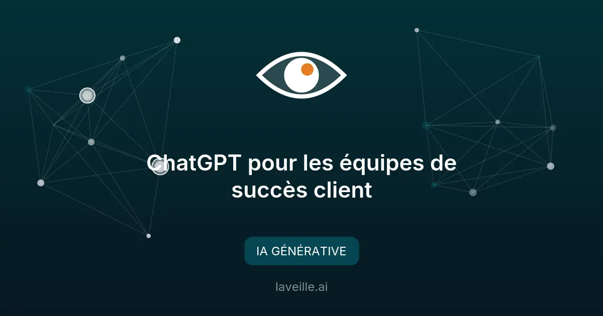 ChatGPT pour les équipes de succès client