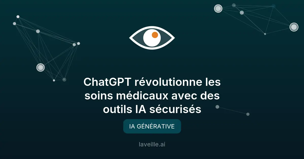 ChatGPT révolutionne les soins médicaux avec des outils IA sécurisés