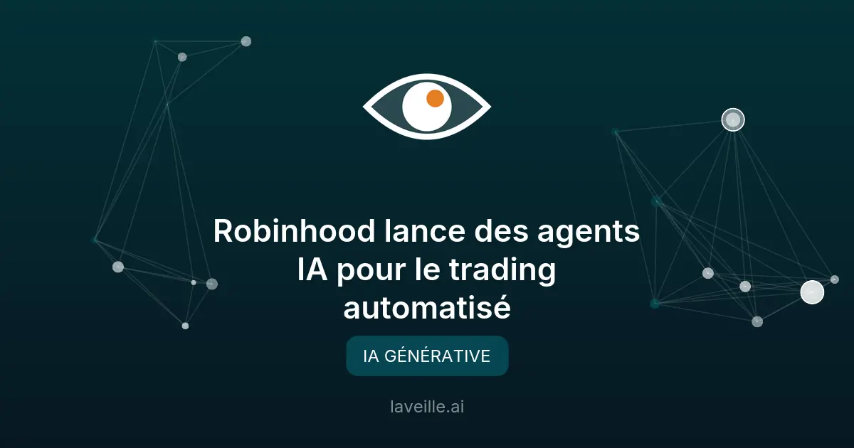 Robinhood lance des agents IA pour le trading automatisé