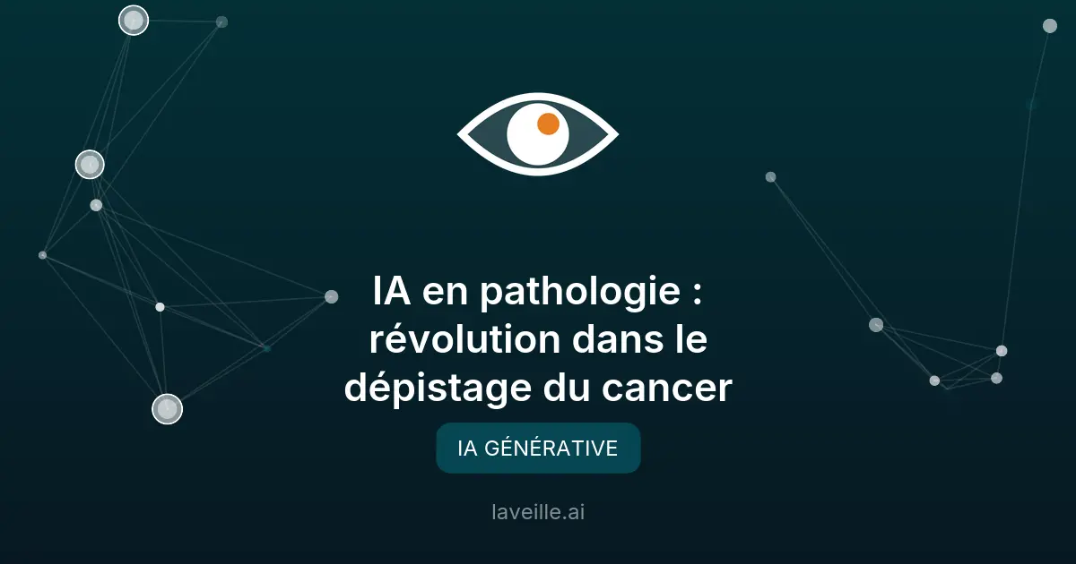 IA en pathologie : révolution dans le dépistage du cancer