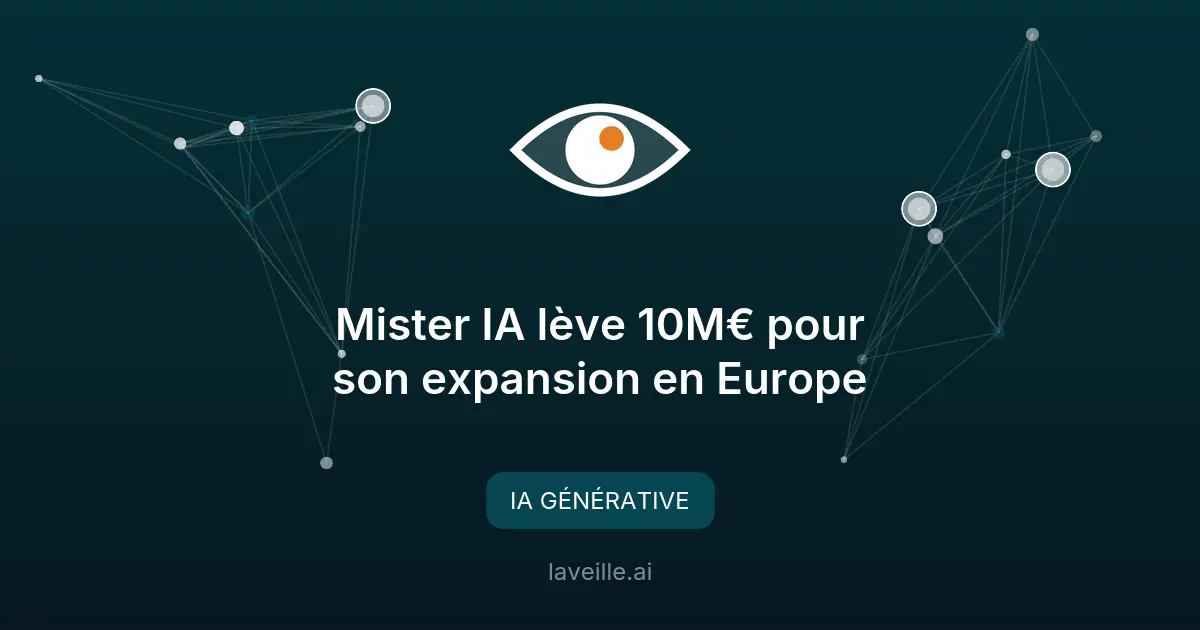 Mister IA lève 10M€ pour son expansion en Europe