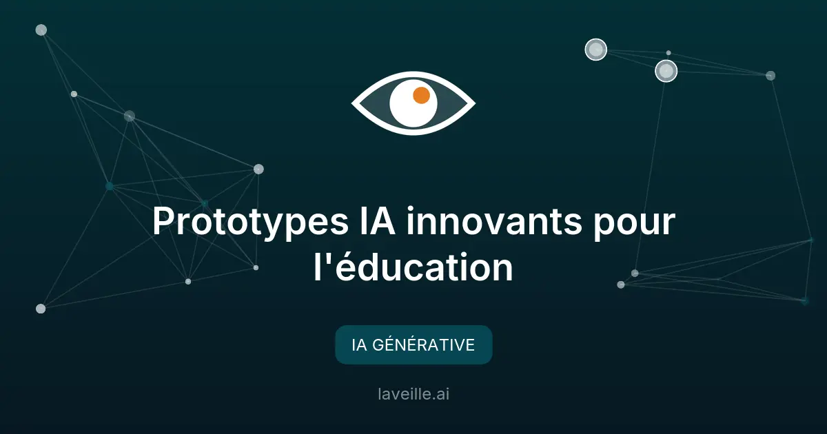 Prototypes IA innovants pour l'éducation