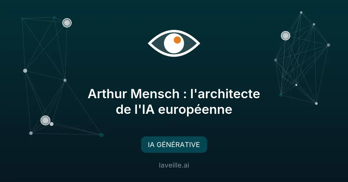 Arthur Mensch : l'architecte de l'IA européenne