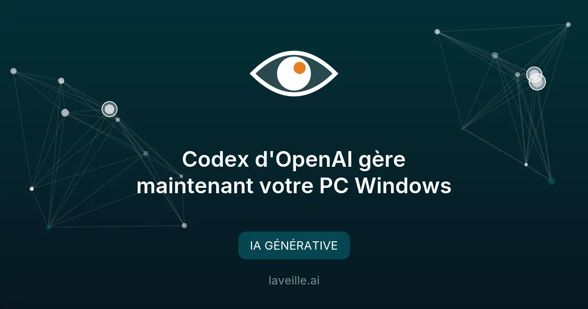 Codex d'OpenAI gère maintenant votre PC Windows