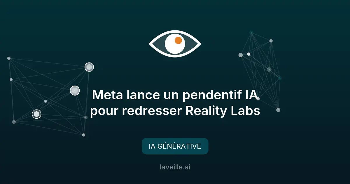 Meta lance un pendentif IA pour redresser Reality Labs