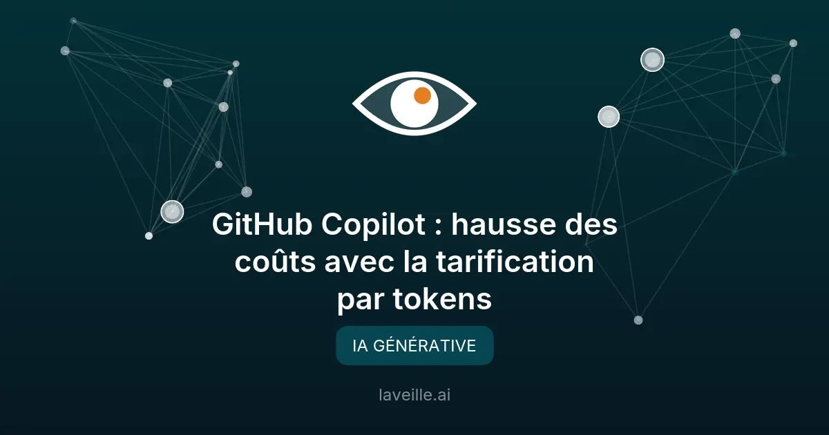 GitHub Copilot : hausse des coûts avec la tarification par tokens
