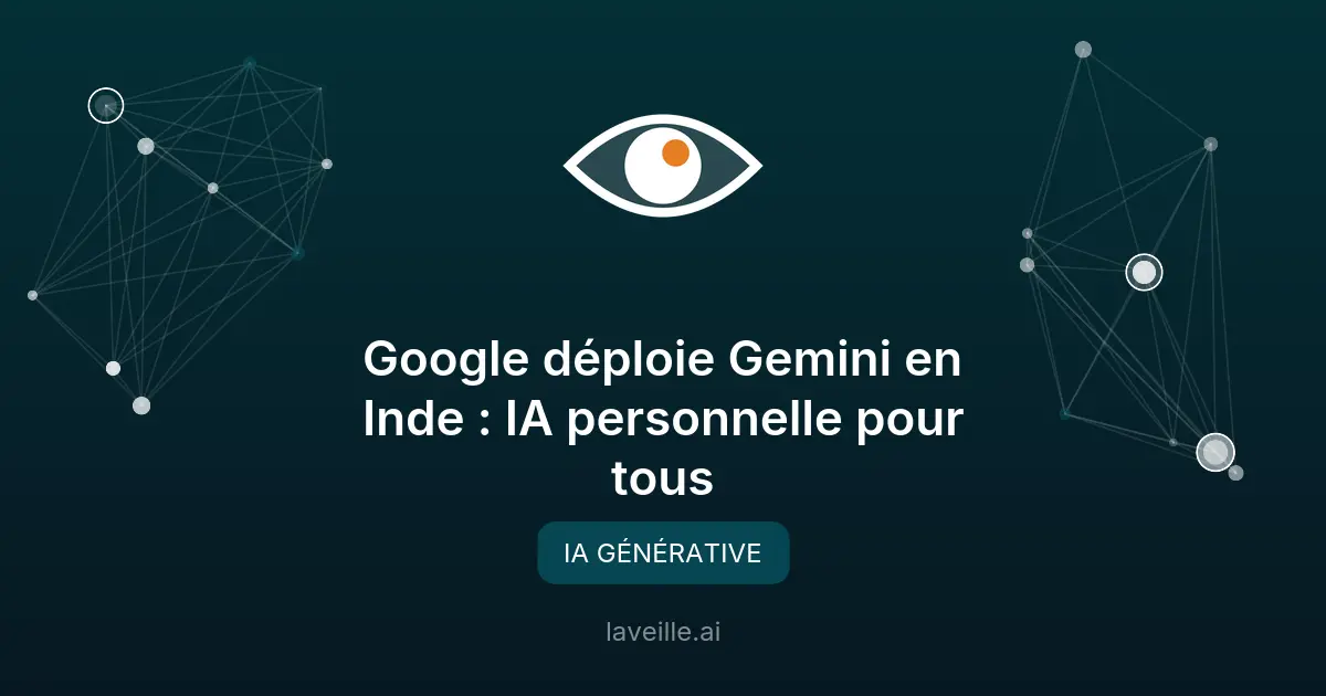 Google déploie Gemini en Inde : IA personnelle pour tous