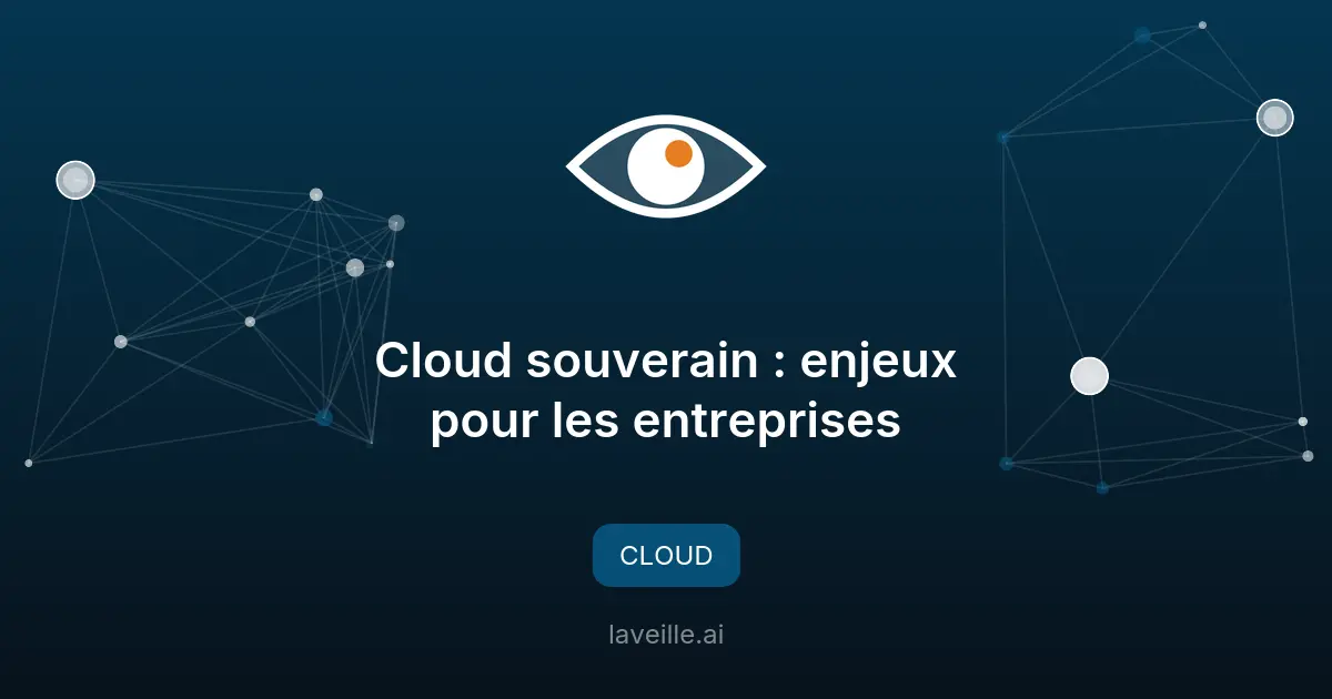 Cloud souverain : enjeux pour les entreprises