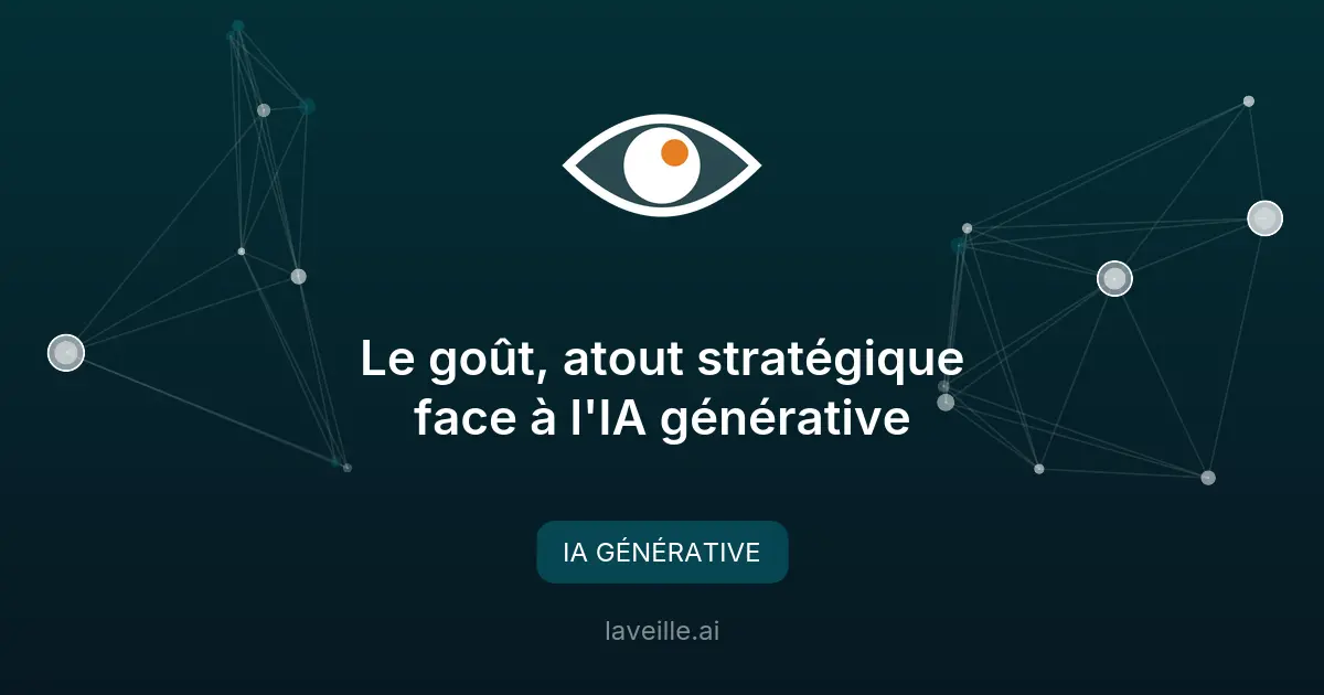 Le goût, atout stratégique face à l'IA générative