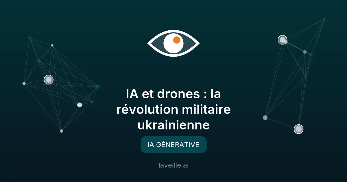 IA et drones : la révolution militaire ukrainienne