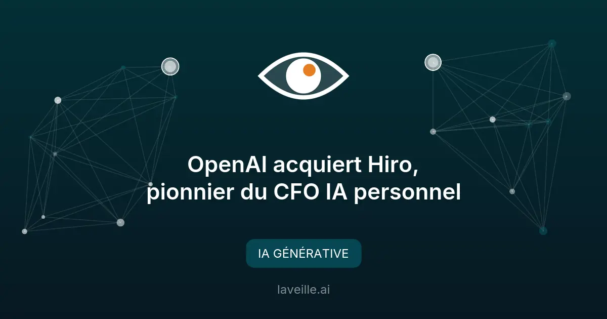 OpenAI acquiert Hiro, pionnier du CFO IA personnel