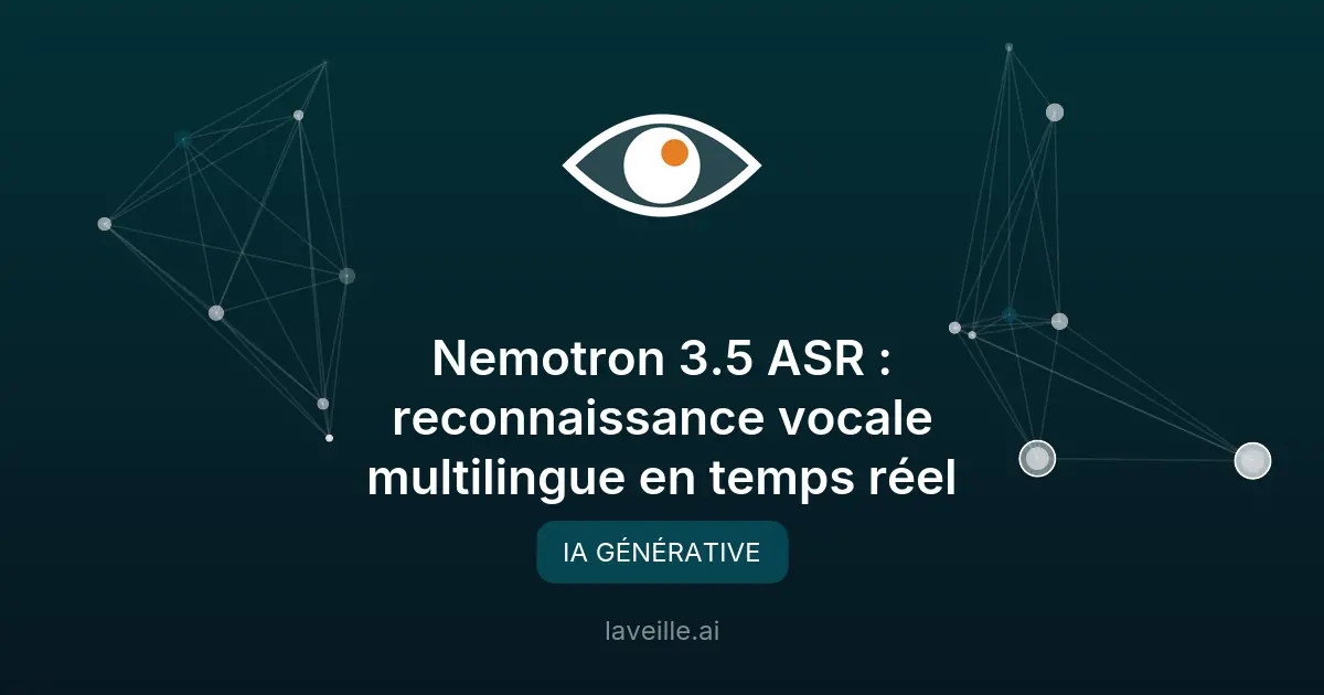 Nemotron 3.5 ASR : reconnaissance vocale multilingue en temps réel