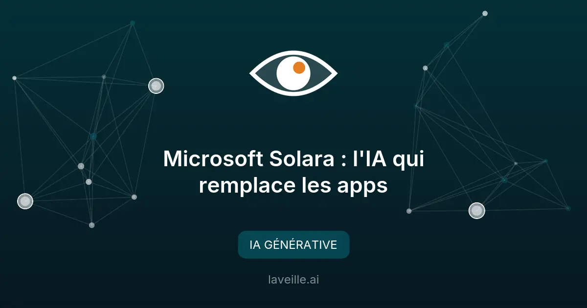 Microsoft Solara : l'IA qui remplace les apps