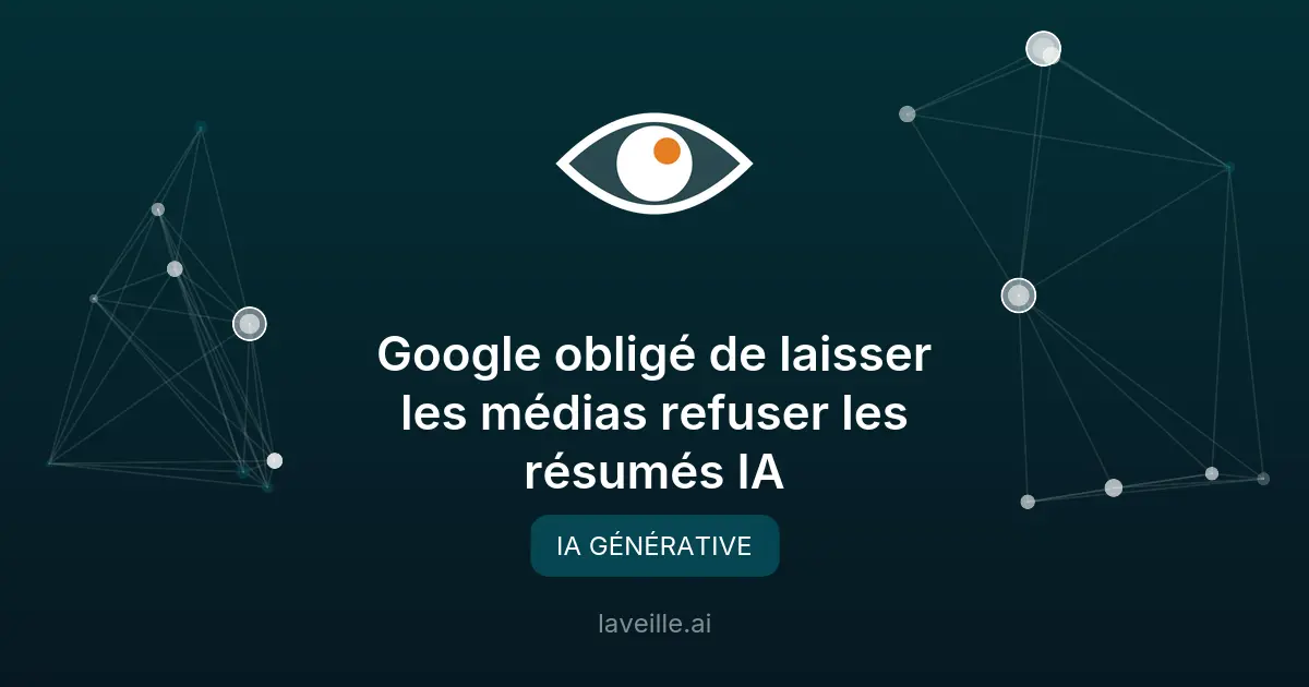 Google obligé de laisser les médias refuser les résumés IA