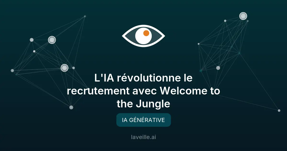 L'IA révolutionne le recrutement avec Welcome to the Jungle