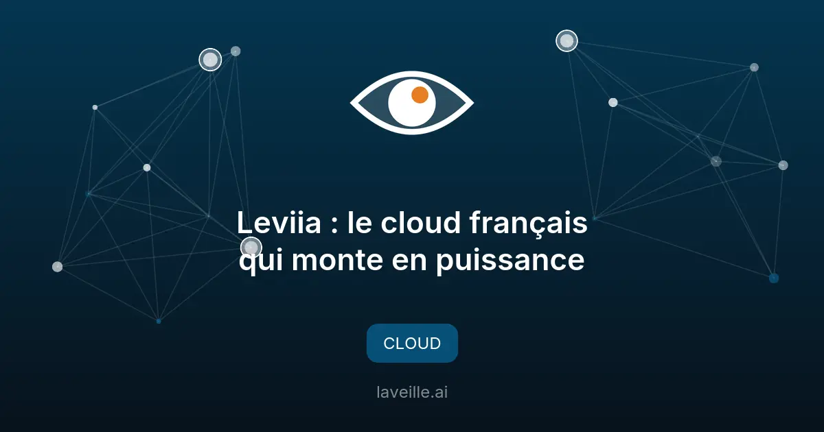 Leviia : le cloud français qui monte en puissance