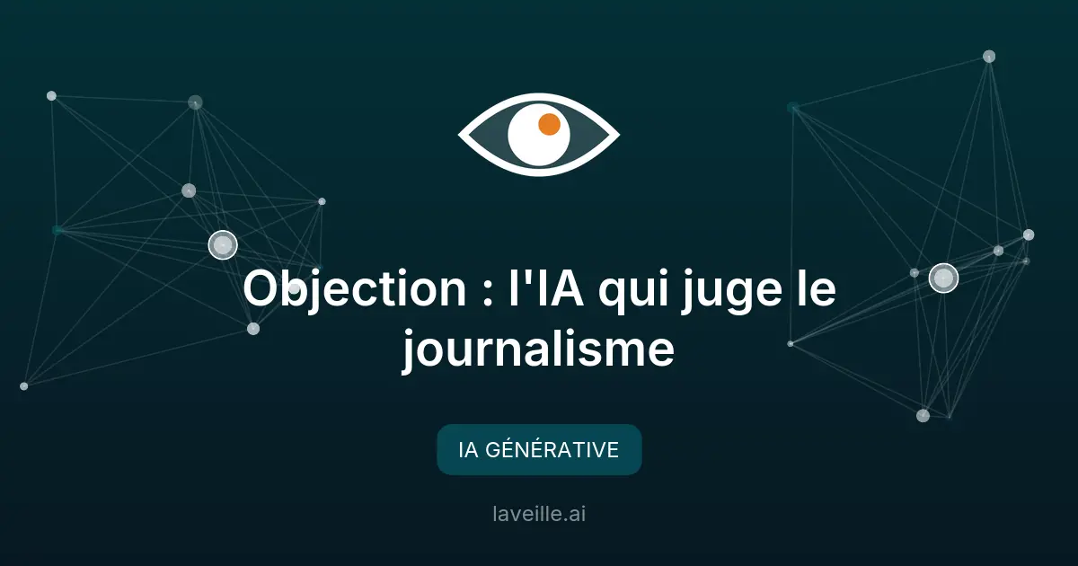 Objection : l'IA qui juge le journalisme