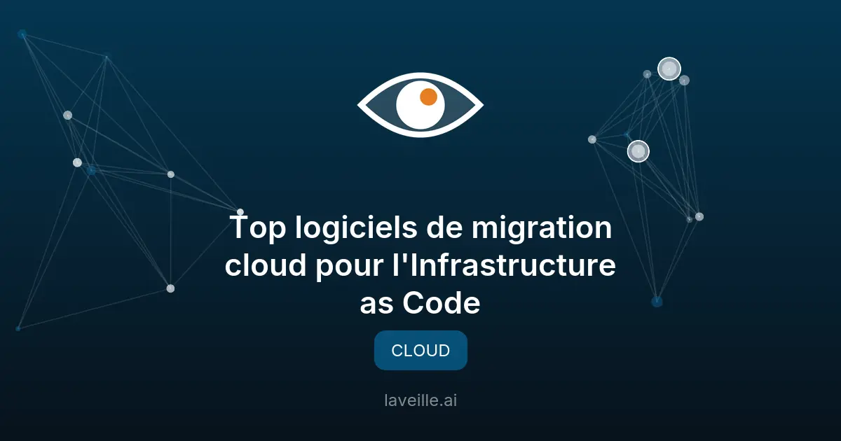 Top logiciels de migration cloud pour l'Infrastructure as Code