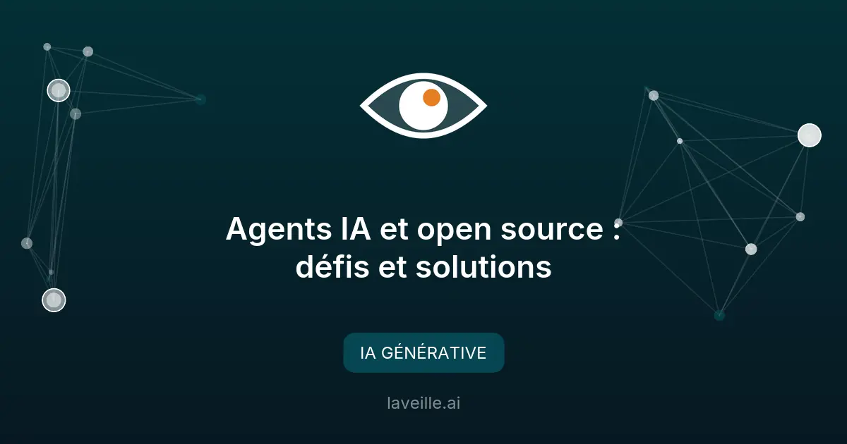 Agents IA et open source : défis et solutions