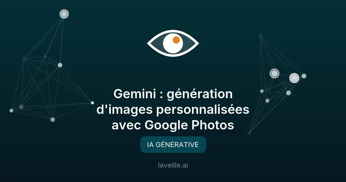 Gemini : génération d'images personnalisées avec Google Photos