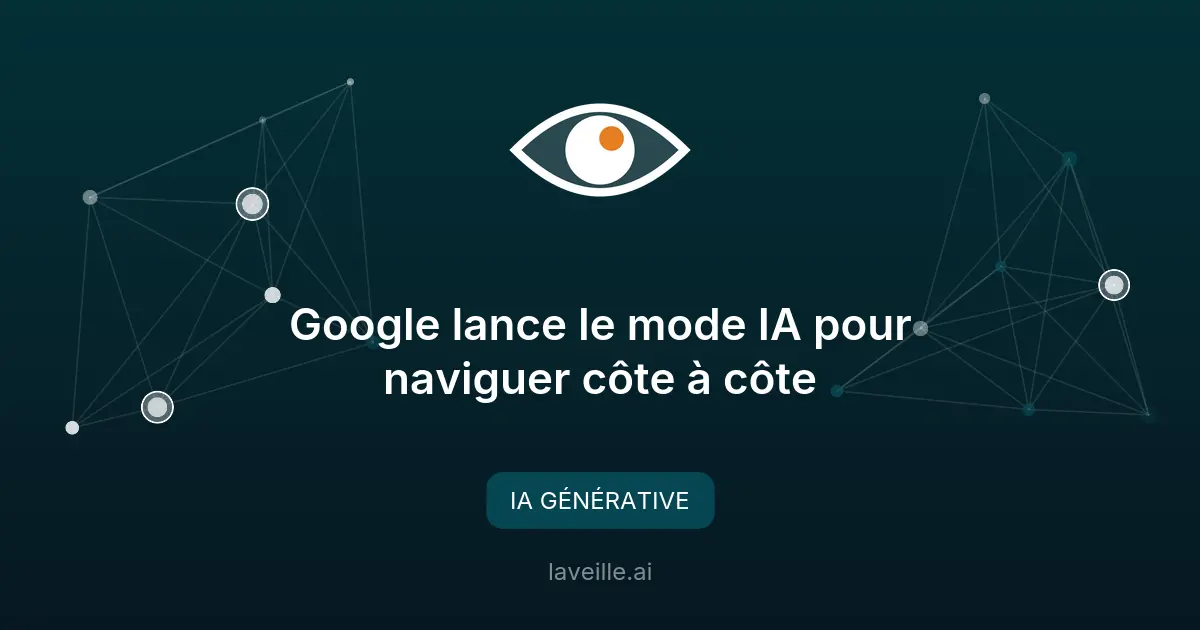 Google lance le mode IA pour naviguer côte à côte