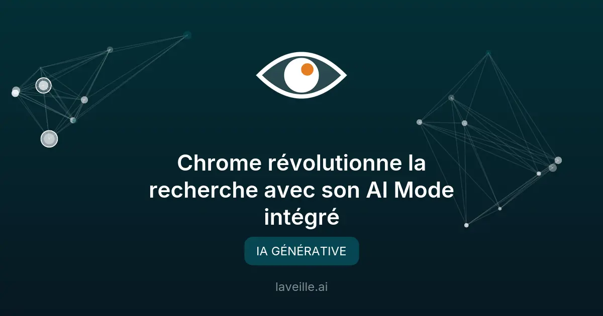 Chrome révolutionne la recherche avec son AI Mode intégré