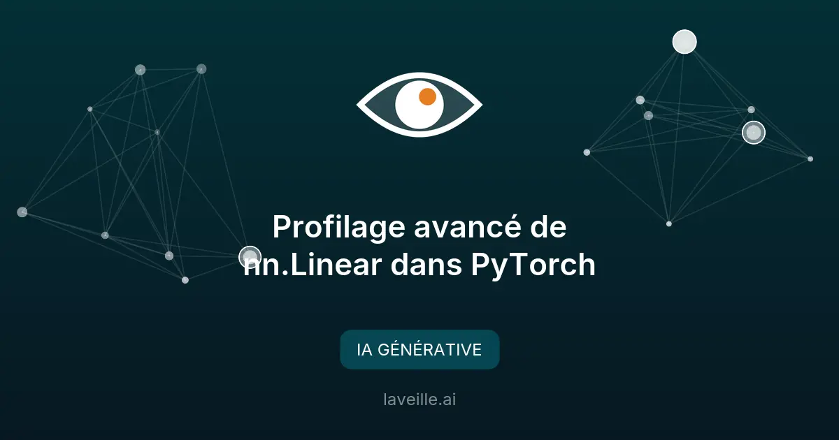 Profilage avancé de nn.Linear dans PyTorch