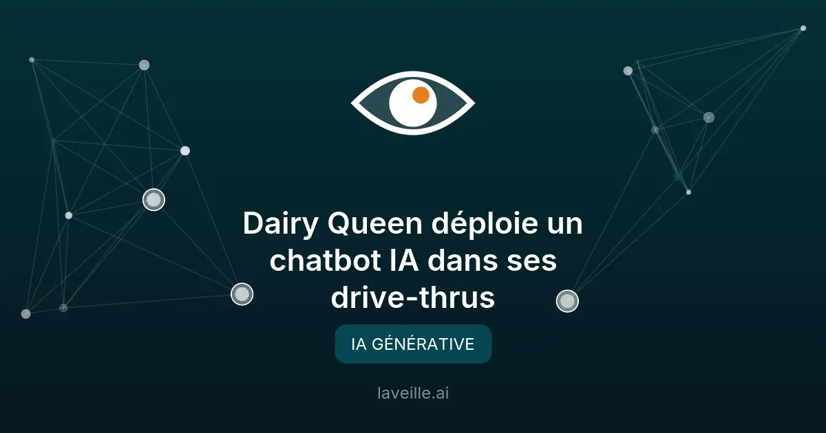 Dairy Queen déploie un chatbot IA dans ses drive-thrus