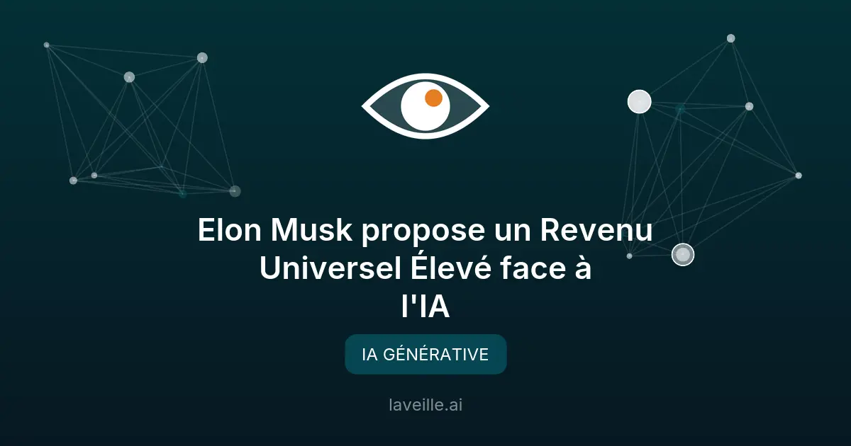 Elon Musk propose un Revenu Universel Élevé face à l'IA