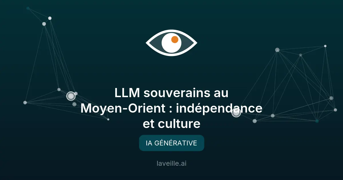 LLM souverains au Moyen-Orient : indépendance et culture
