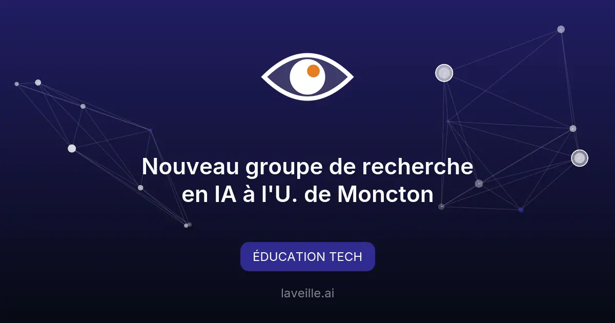 Nouveau groupe de recherche en IA à l'U. de Moncton