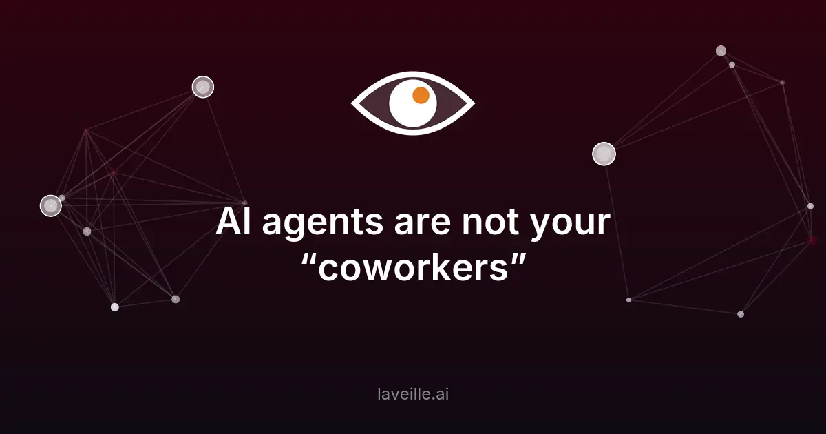 Pourquoi les agents IA ne sont pas vos collègues