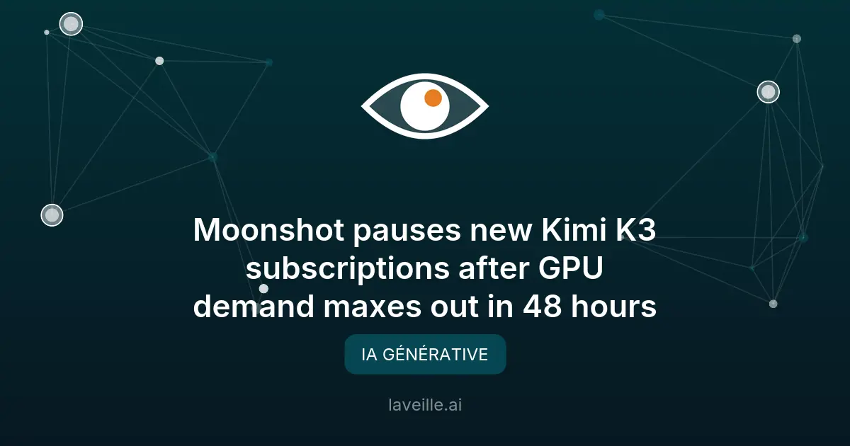 Moonshot suspend les abonnements Kimi K3 après pic de demande GPU